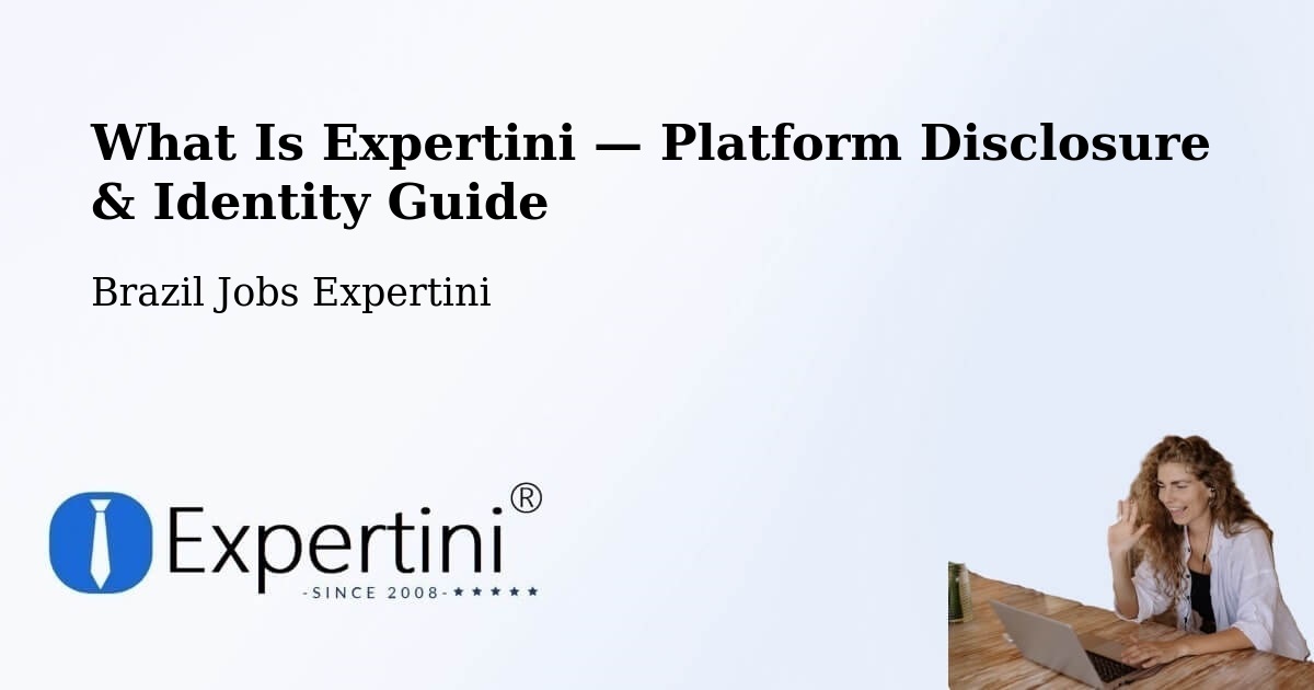 What Is Expertini — Platform Disclosure & Identity Guide – Brusque